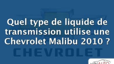 Quel type de liquide de transmission utilise une Chevrolet Malibu 2010 ?